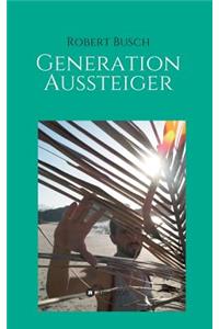 Generation Aussteiger