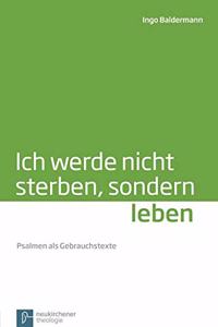 Ich werde nicht sterben, sondern leben