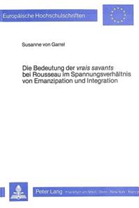 Bedeutung Der Vrais Savants Bei Rousseau Im Spannungsverhaeltnis Von Emanzipation Und Integration