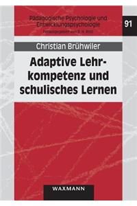 Adaptive Lehrkompetenz und schulisches Lernen