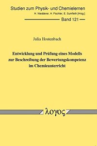Entwicklung Und Prufung Eines Modells Zur Beschreibung Der Bewertungskompetenz Im Chemieunterricht