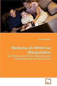 Werbung als Mittel zur Manipulation