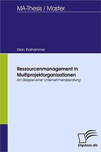 Ressourcenmanagement in Multiprojektorganisationen