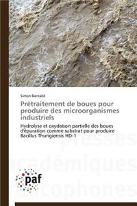 Prétraitement de Boues Pour Produire Des Microorganismes Industriels