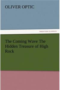 Coming Wave the Hidden Treasure of High Rock