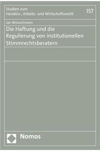 Die Haftung Und Die Regulierung Von Institutionellen Stimmrechtsberatern