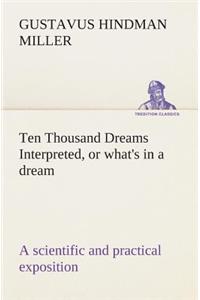 Ten Thousand Dreams Interpreted, or what's in a dream