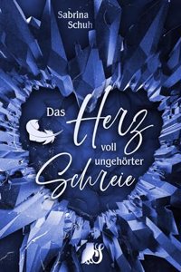 Das Herz voll ungehorter Schreie