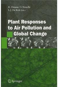 Plant Responses to Air Pollution and Global Change