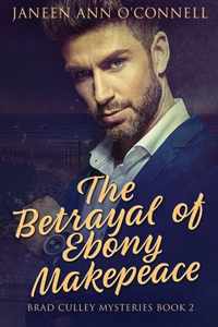 Betrayal of Ebony Makepeace