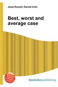 Best, Worst and Average Case