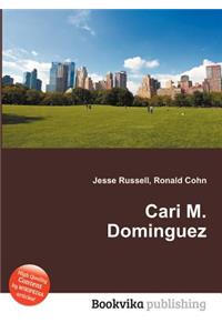 Cari M. Dominguez
