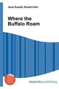 Where the Buffalo Roam