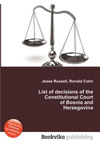 List of Decisions of the Constitutional Court of Bosnia and Herzegovina