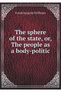The Sphere of the State, Or, the People as a Body-Politic