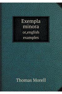 Exempla Minora Or, English Examples