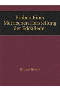 Proben Einer Metrischen Herstellung der Eddalieder