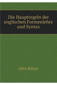 Die Hauptregeln Der Englischen Formenlehre Und Syntax