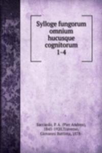 Sylloge fungorum omnium hucusque cognitorum