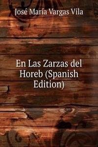 En Las Zarzas del Horeb (Spanish Edition)