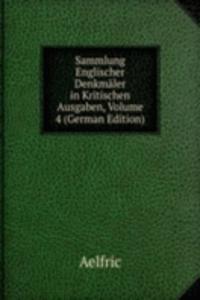 Sammlung Englischer Denkmaler in Kritischen Ausgaben, Volume 4 (German Edition)