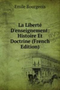 La Liberte D'enseignement: Histoire Et Doctrine (French Edition)