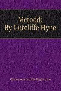 Mctodd: By Cutcliffe Hyne