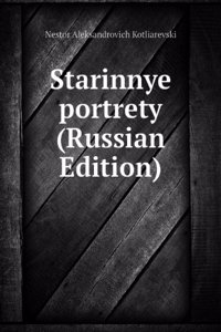 STARINNYE PORTRETY RUSSIAN EDITION