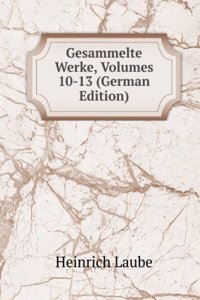 Gesammelte Werke, Volumes 10-13 (German Edition)