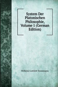 System Der Platonischen Philosophie, Volume 1 (German Edition)