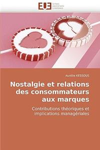 Nostalgie Et Relations Des Consommateurs Aux Marques