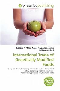 International Trade of Genetically Modified Foods
