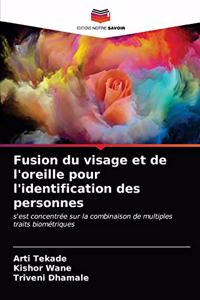 Fusion du visage et de l'oreille pour l'identification des personnes