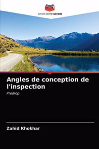 Angles de conception de l'inspection