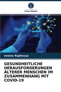 Gesundheitliche Herausforderungen Älterer Menschen Im Zusammenhang Mit Covid-19
