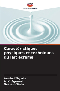 Caractéristiques physiques et techniques du lait écrémé