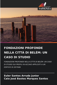 Fondazioni Profonde Nella Città Di Belém