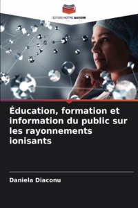 Éducation, formation et information du public sur les rayonnements ionisants