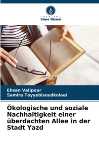 Ökologische und soziale Nachhaltigkeit einer überdachten Allee in der Stadt Yazd