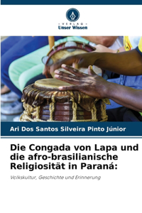 Congada von Lapa und die afro-brasilianische Religiosität in Paraná