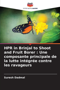HPR in Brinjal to Shoot and Fruit Borer