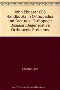 Degenerative Orthopedic Problems (Handbooks In Orthopedics And Fractures Series, Vol35: Orthopedic Disease)Ma)