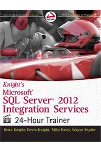Knight'S Microsoft Sql Server 2012 Integration Services 24-Hour Trainer