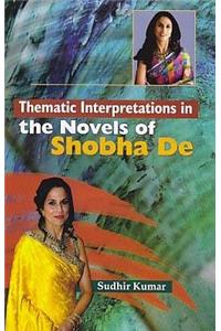 Thematic Interpretations in the Novels of Shobha De