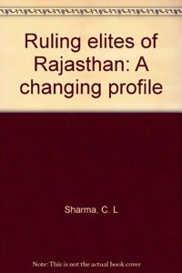 Ruling Elites of Rajasthan: A Changing Profile