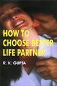 How to Choose a Better Life Partner