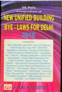 Compendium of New Unified Building Bye Laws for DELHI 2016