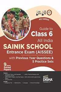 Guide to Class 6 All India SAINIK School Entrance Exam (AISSEE) with Previous Year Questions & 5 Practice Sets 4th Edition