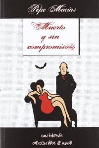 Muerto y sin compromiso