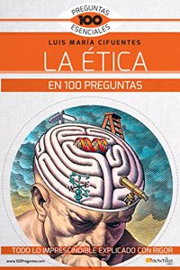 La etica en 100 preguntas